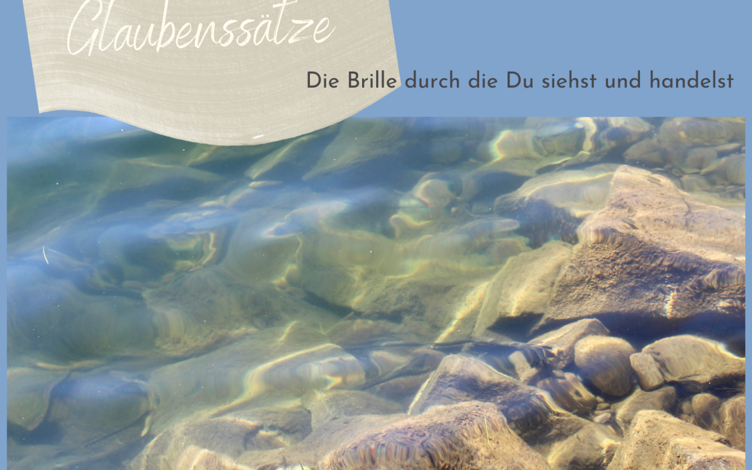 Glaubenssätze: Die Brille der Wahrheit